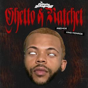 Ghetto & Ratchet (Remix|Explicit)