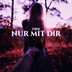 Nur Mit Dir (Explicit)