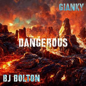Dangerous (feat. BJ Bolton) (Explicit)