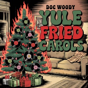 Yule Fried Carols (Explicit)