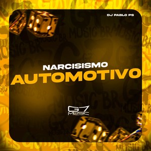 Narcisismo Automotivo (Explicit)
