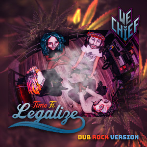Time Fi Legalize (Dub Rock Version|Explicit)