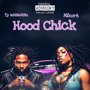 Hood Chick (feat. Nikoré) [Explicit]