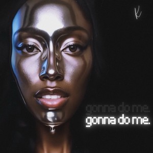 Gonna Do Me