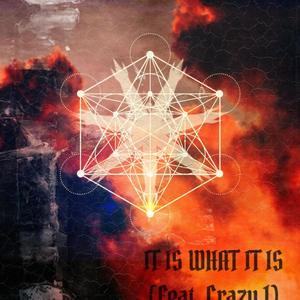 It is what it is(feat. Crazy J)