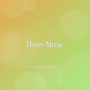 Then Now