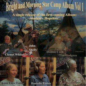 Aimless Hopeless at Morning Star (feat. Anna Lisa Fisher, Danielle Fisher, Paul Brimlow, Donnie Cook, Tim Hodgson, John Shelly & Clemet Whitaker)