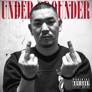 UNDER GROUND (Explicit)