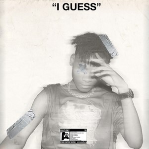 I Guess (Explicit)