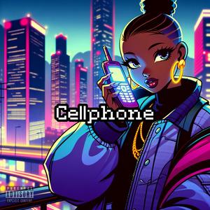 Cellphone (feat. Millicent & Fraze Avenue) (Explicit)