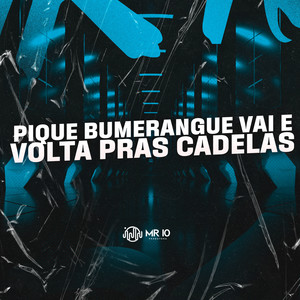 Pique Bumerangue Vai e Volta Pras Cadelas (Explicit)