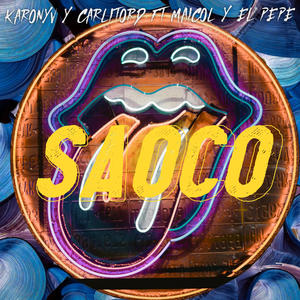 Saoco (feat. el pepe y maicol)