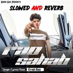 Rao Sahab (Slowed and Reverb)