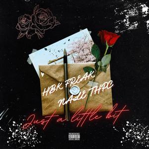 Just a lil bit (Explicit)