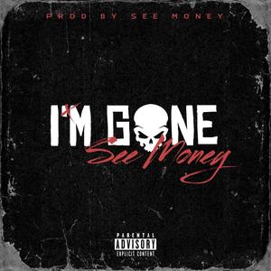 I'M GONE (Explicit)