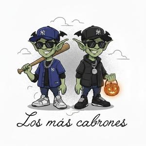 Los mas cabrones (Explicit)