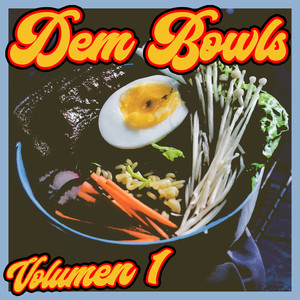 Dem Bowls, Vol.1