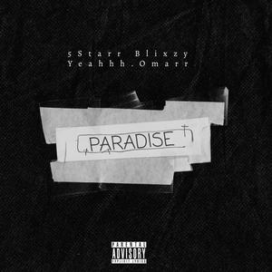 Paradise (feat. Yeahhh.Omarr) [Explicit]