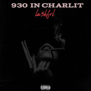 9:30 in charlit (Explicit)