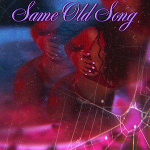 Same Old Song (Explicit)