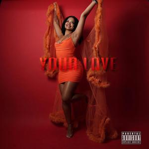 Your love (Explicit)