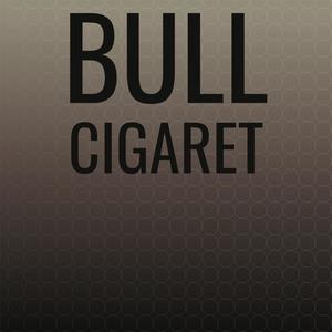 Bull Cigaret