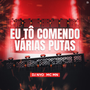 Eu Tô Comendo Várias Putas (Explicit)