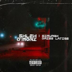 Shleh D'monz (feat. Driss & Latige) [Explicit]
