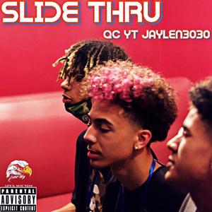 SLIDE THRU (feat. QC & YT) [Explicit]