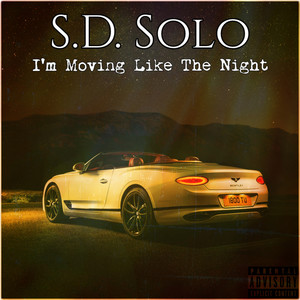 I'm Moving Like The Night (Explicit)