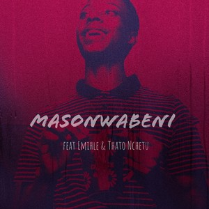 Masonwabeni (feat. Emihle & Thato Nchetu)