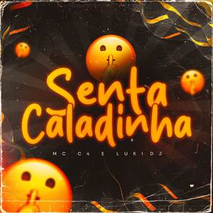 Senta Caladinha (Explicit)