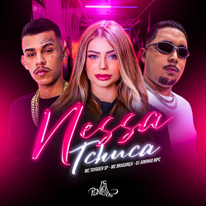 Nessa Tchuca (Explicit)