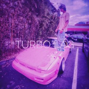 TURBO LAG (Explicit)