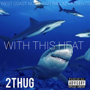 With this heat (Explicit)