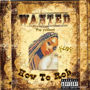 How To Rob(Freestyle) (Explicit)