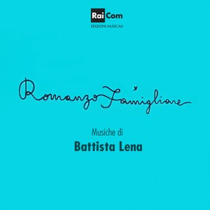 Romanzo famigliare (Colonna sonora originale della fiction TV)