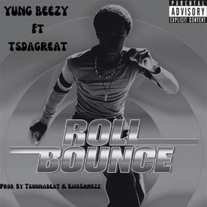 Roll Bounce (feat. TsdaGreat) (Explicit)
