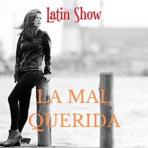 La Mal Querida