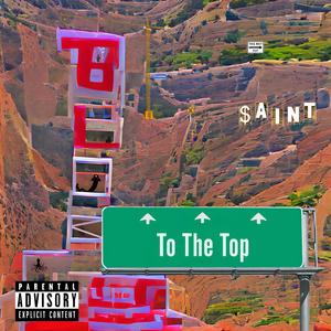 Block To The Top (Explicit)