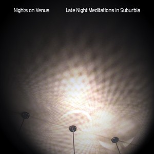 Late Night Meditations in Suburbia