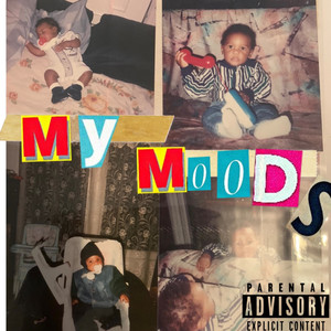 MY MOODS (Explicit)