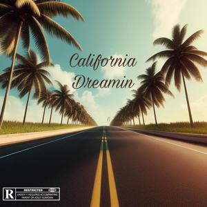 California Dreamin (Explicit)