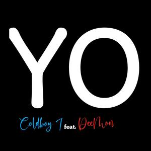 Yo! (feat. DeeMon) (Explicit)