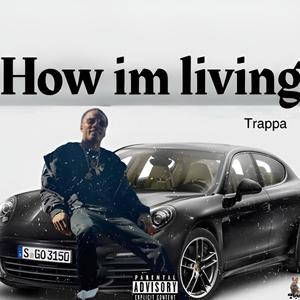 How im living (Explicit)