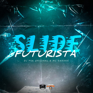 Slide Futurista (Explicit)