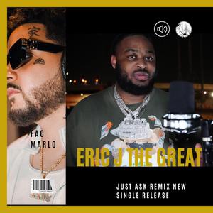 Just Ask (feat. Fac Marlo) (Remix|Explicit)