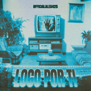LOCO POR TI