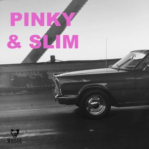 Pinky & Slim(edit)
