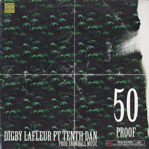 50 Proof (feat. Tenth Dan & Snowball Music) [Explicit]